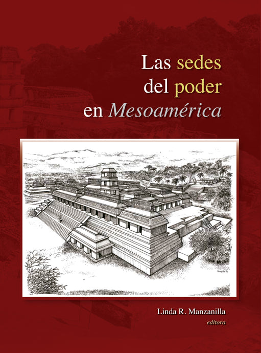 Las sedes del poder en Mesoamérica