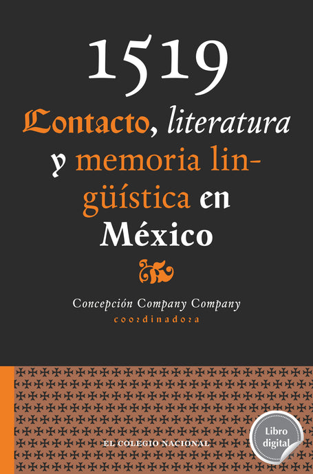 1519. Contacto, literatura y memoria lingüística en México