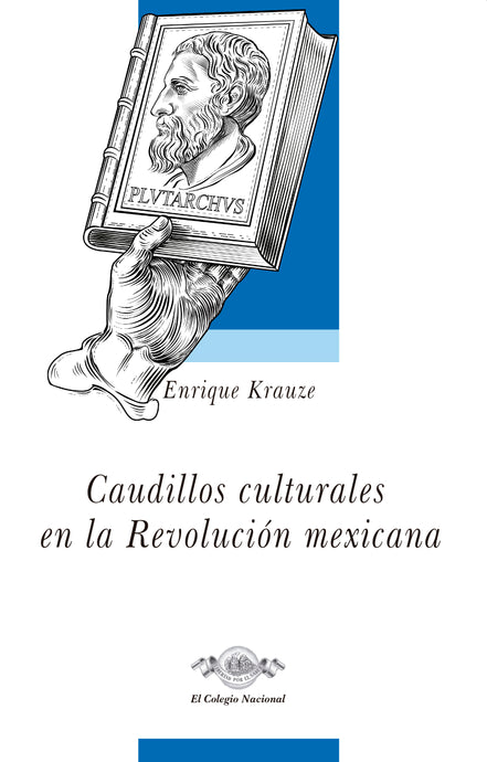 Obras 1. Caudillos culturales en la Revolución mexicana