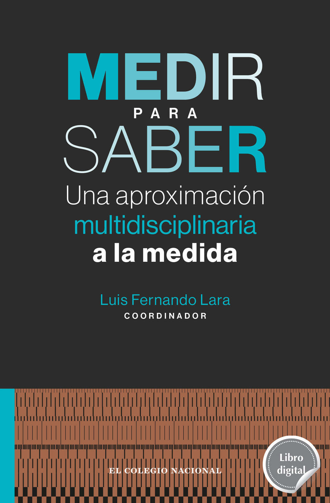 Medir para saber. Una aproximación multidisciplinaria a la medida