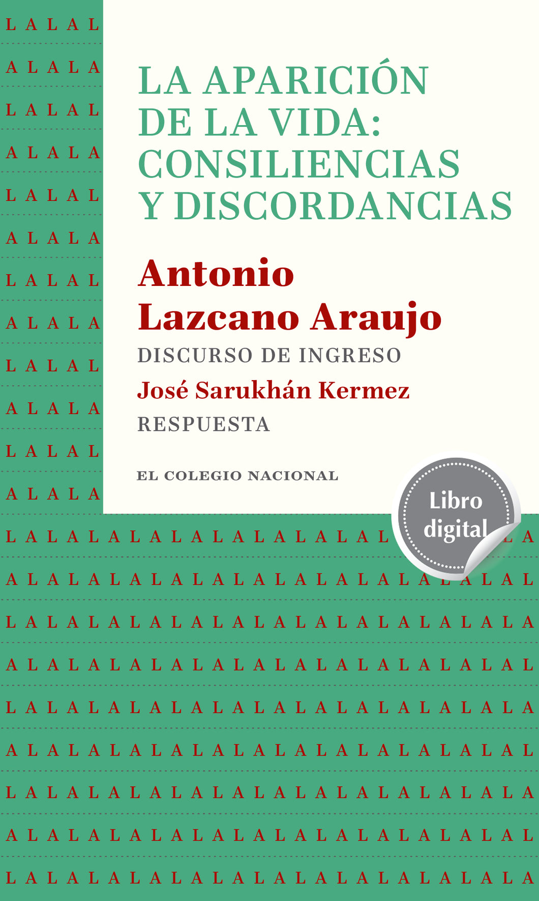 La aparición de la vida: consiliencias y discordancias