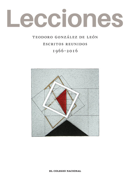 Lecciones. Escritos reunidos, 1966-2016