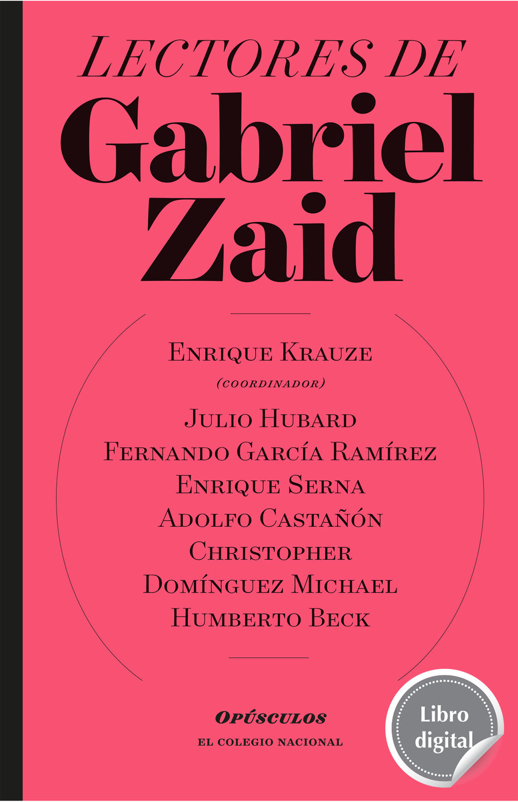 Lectores de Gabriel Zaid de Enrique Krauze, libro digital de El Colegio Nacional, Libros Colnal