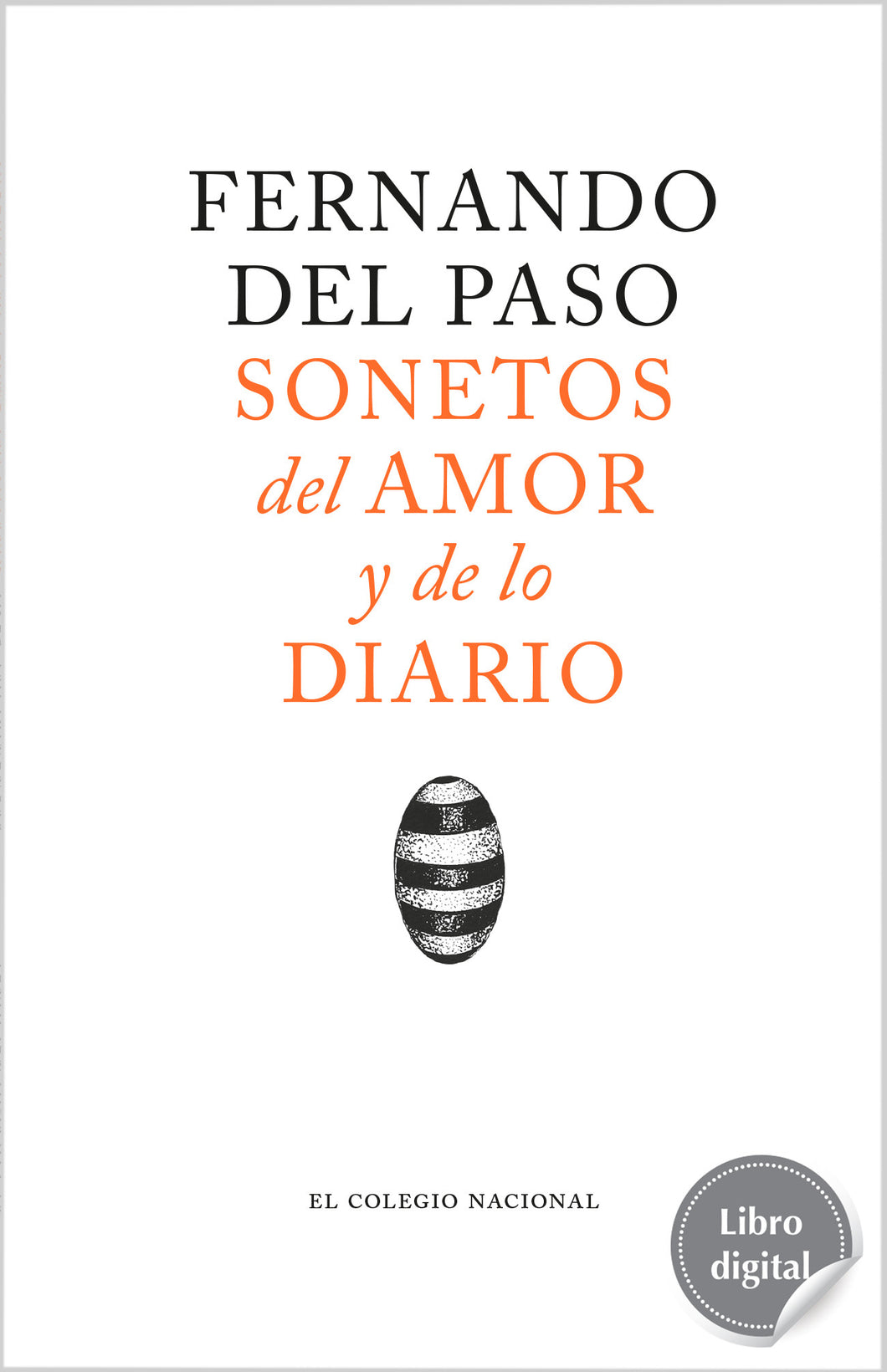 Sonetos del amor y de lo diario de Fernando del Paso, libro digital de El Colegio Nacional, Libros Colnal